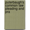 Puterbaugh's Common Law Pleading And Pra by Puterbaugh