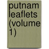 Putnam Leaflets (Volume 1) door Eben Putnam