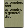 Pyrometers And Pyrometry, A General Disc by Faraday Society