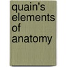 Quain's Elements Of Anatomy door Jones Quain