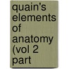 Quain's Elements Of Anatomy (Vol 2 Part door Jones Quain
