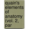 Quain's Elements Of Anatomy (Vol. 2, Par door Jones Quain