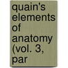 Quain's Elements Of Anatomy (Vol. 3, Par door Jones Quain