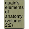 Quain's Elements Of Anatomy (Volume 2:2) door Jones Quain