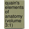 Quain's Elements Of Anatomy (Volume 3:1) door Jones Quain