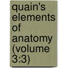 Quain's Elements Of Anatomy (Volume 3:3) door Jones Quain