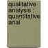 Qualitative Analysis ; Quantitative Anal