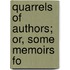 Quarrels Of Authors; Or, Some Memoirs Fo