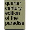 Quarter Century Edition Of The Paradise by Edward Wiebe