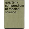 Quarterly Compendium Of Medical Science door Daniel Garrison Brinton