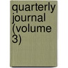 Quarterly Journal (Volume 3) by University Of North Dakota