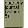 Quarterly Journal (Volume 5) by University Of North Dakota