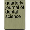 Quarterly Journal Of Dental Science door Unknown Author