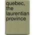 Quebec, The Laurentian Province