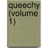 Queechy (Volume 1)