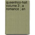 Queenhoo-Hall  Volume 3 ; A Romance ; An