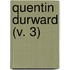 Quentin Durward (V. 3)
