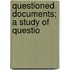 Questioned Documents; A Study Of Questio