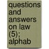 Questions And Answers On Law (5); Alphab