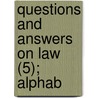 Questions And Answers On Law (5); Alphab door Asa Kinne