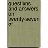 Questions And Answers On Twenty-Seven Of door Wilber Allen Owen