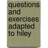 Questions And Exercises Adapted To Hiley door Richard Hiley