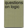 Questions On Logic door Henry Holman
