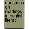 Questions On Readings In English Literat door Maurice Garland Fulton
