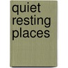 Quiet Resting Places by General Books