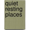 Quiet Resting Places door General Books