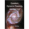 Quietism, Dynamic Passivity And The Void door Trevor Boiling