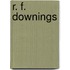 R. F. Downings