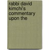 Rabbi David Kimchi's Commentary Upon The by David Baldacci
