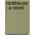 Rackhouse : A Novel
