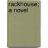 Rackhouse; A Novel