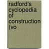 Radford's Cyclopedia Of Construction (Vo by Alfred Sidney Johnson