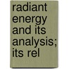 Radiant Energy And Its Analysis; Its Rel door Patrick Larkin