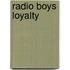Radio Boys Loyalty