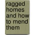 Ragged Homes And How To Mend Them