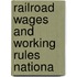 Railroad Wages And Working Rules Nationa