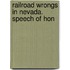 Railroad Wrongs In Nevada. Speech Of Hon
