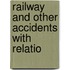 Railway And Other Accidents With Relatio