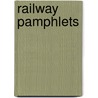 Railway Pamphlets door Hopkins Library