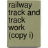 Railway Track And Track Work (Copy I)