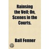 Rainsing The Veil; On, Scenes In The Cou door Ball Fenner