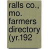 Ralls Co., Mo. Farmers Directory (Yr.192 door K. Wilham Genealogical Publishing