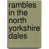 Rambles In The North Yorkshire Dales door Annie Edith Jameson