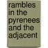 Rambles In The Pyrenees And The Adjacent
