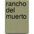 Rancho Del Muerto
