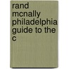 Rand Mcnally Philadelphia Guide To The C by General Books
